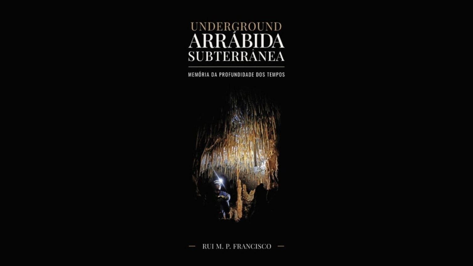 Arrábida Subterrânea: Explorando o Património Cultural e Natural