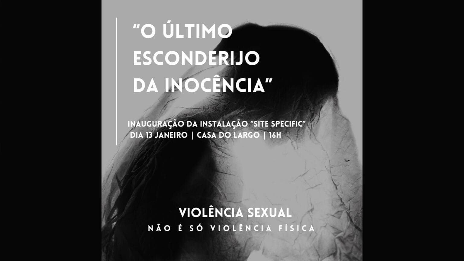 Exposição “O Último Esconderijo da Inocência”: Uma Chamada à Prevenção da Violência Sexual